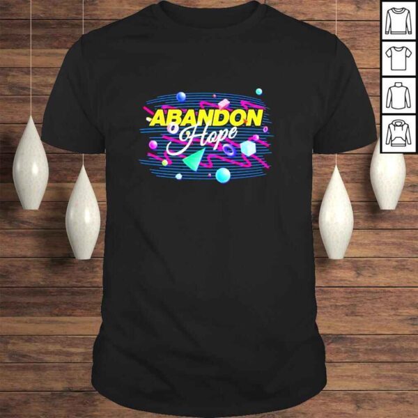 Abandon Hope shirt