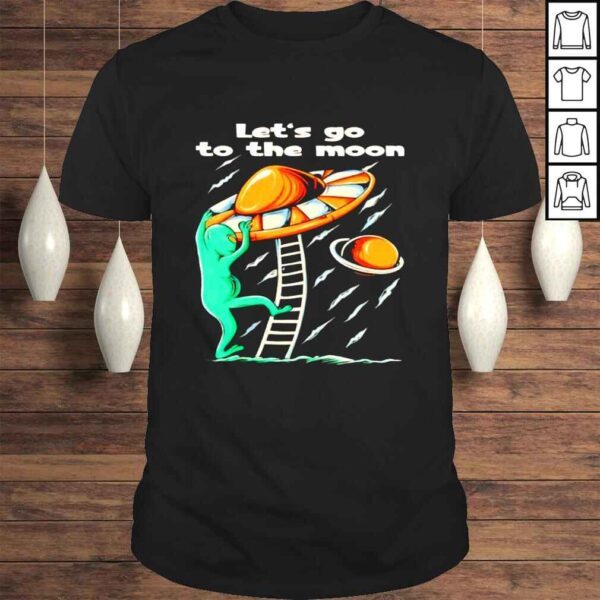 Alien ufo lets go to the Moon retro shirt