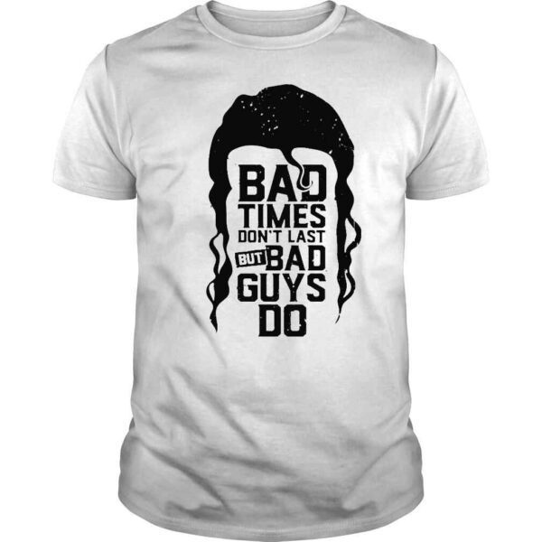 All Elite Wrestling Razor Ramon Bad Times Dont Last But Bad Guys Do Shirt