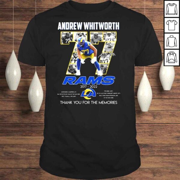 Andrew Whitworth 77 Los Angeles Rams 2017 2022 thank you for the memories signature shirt