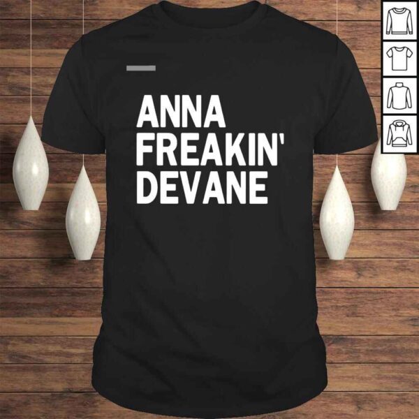 Anna freakin Devane shirt