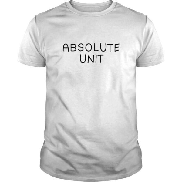 Art By Dee Absolute Unit TShirt