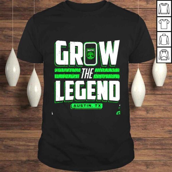 Austin FC Grow The Legend shirt