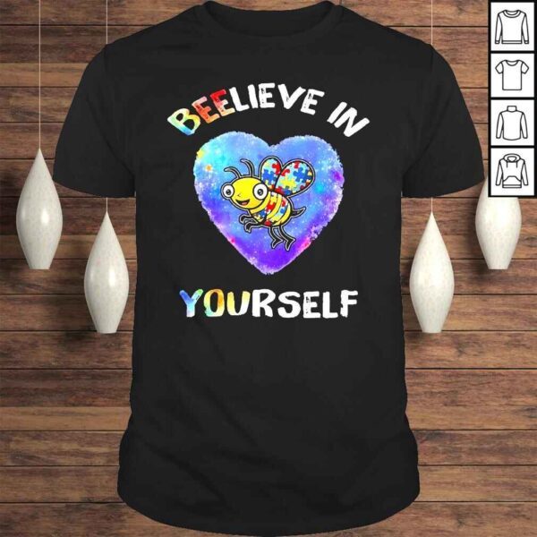 Autism Bee Believe In Yourself Shirt