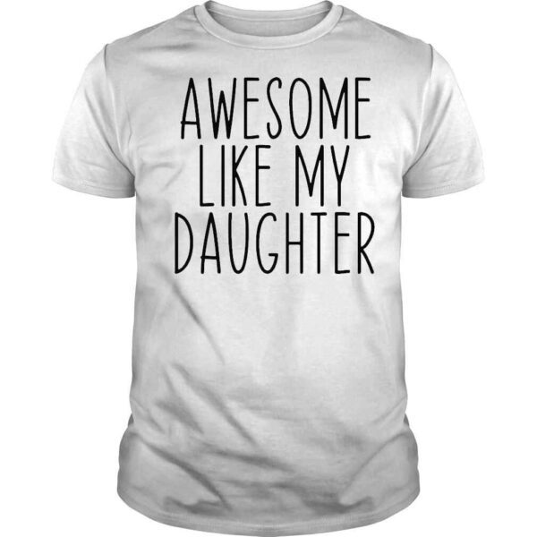 Awesome Like My Daughter Father’s Day Vintage Tee Shirt