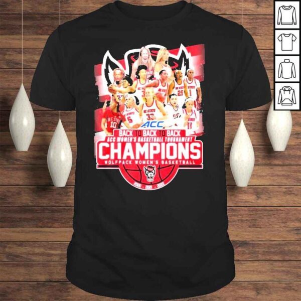 Back to Back to Back Acc womens basketball tournament Champions Wolfpack Womens basketball shirt