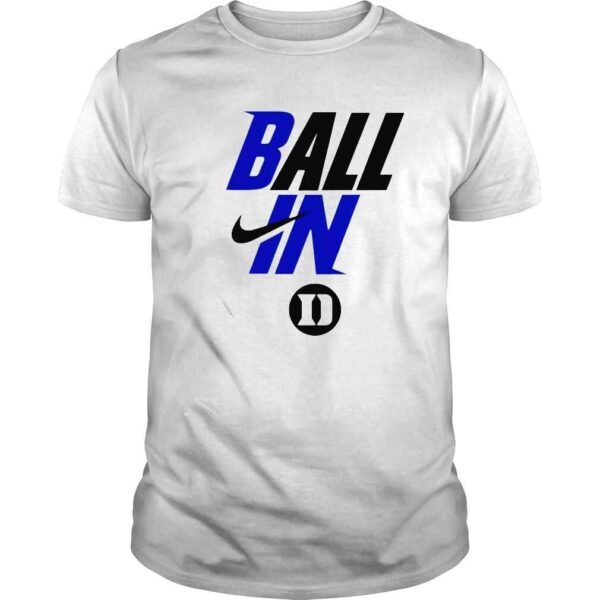 Ball In Duke Blue Devils Tshirt