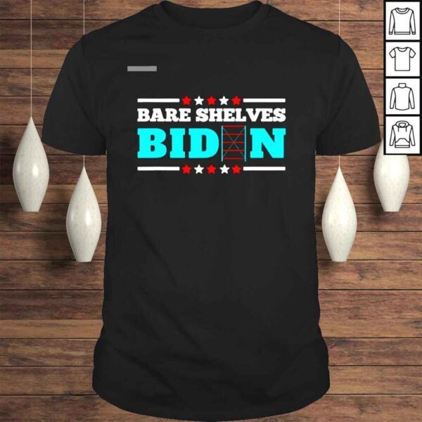 Bare shelves Biden funny meme shirt