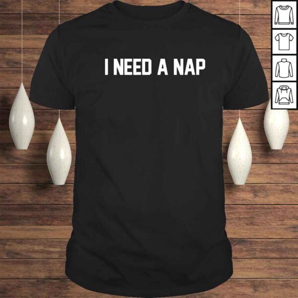 Barstool Sports Store I Need A Nap Shirt