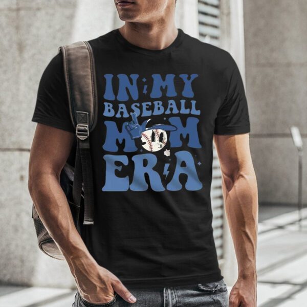 Baseball Mom Era Gift For Mom T-Shirt