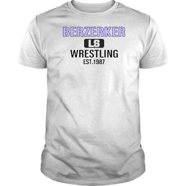 Berzerker Ls Wrestling Est 1987 shirt