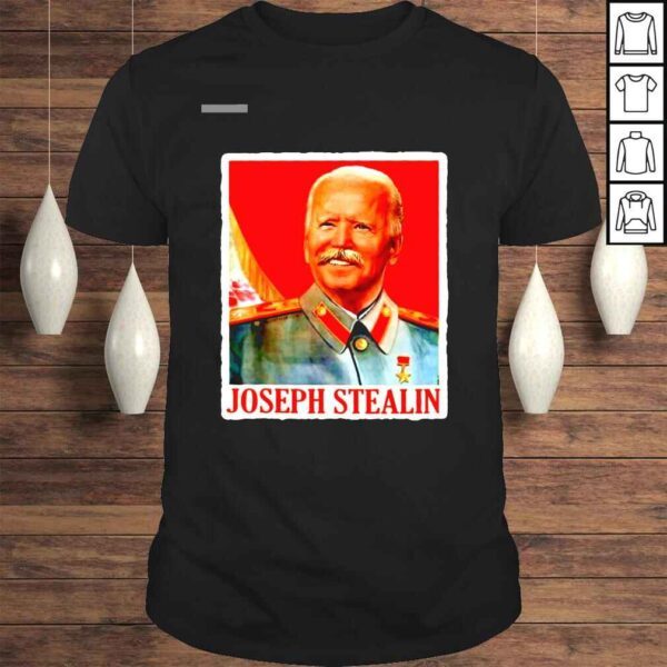 Biden stealing gas prices Joseph Stealin shirt