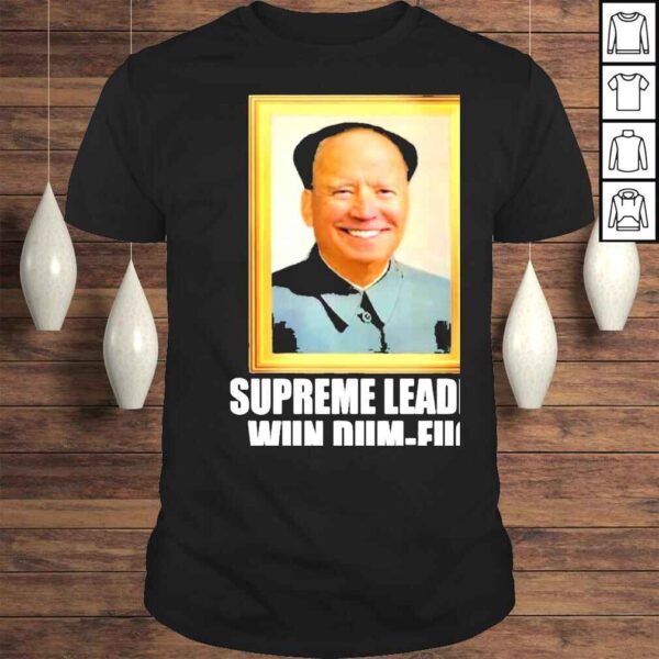 Biden – Supreme Leader Wun DumFuc Tee Shirt