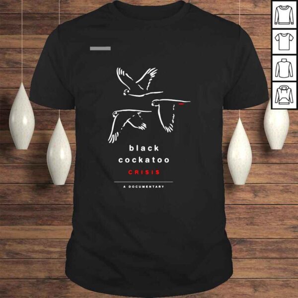 Black Cockatoo Crisis a documentary shirt