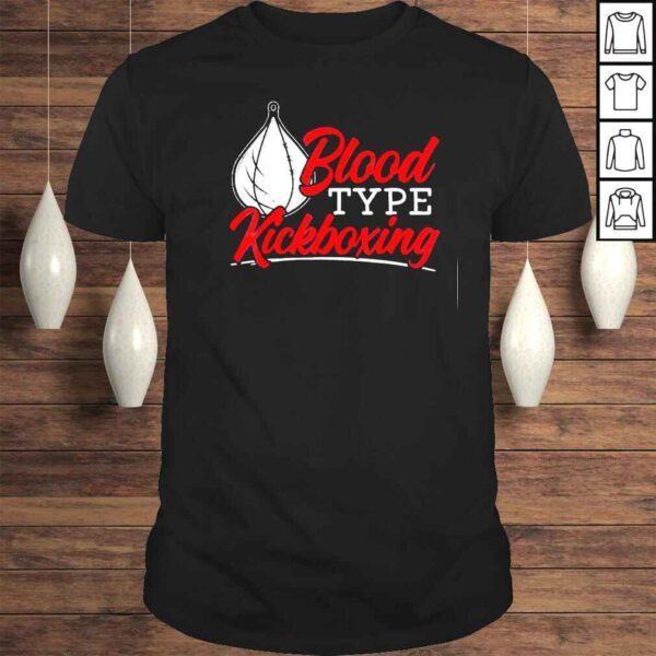 Blood Type Kickboxing Kickboxer Combat Fighting MMA Tee Shirt