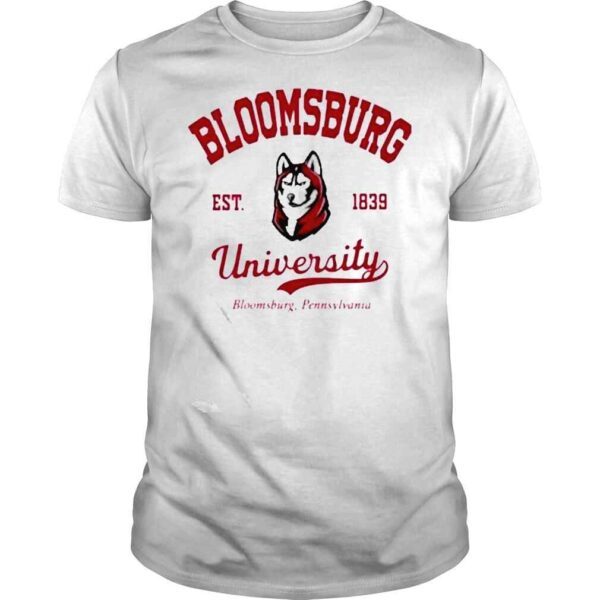 Bloomsburg est 1839 University Bloomsburg Pennsylvania shirt