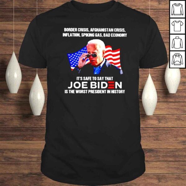 Border crisis afghanistan crisis inflation spiking gas Joe Biden shirt