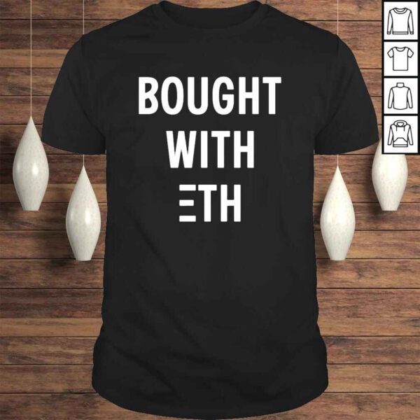 Bought With Eth Shirt