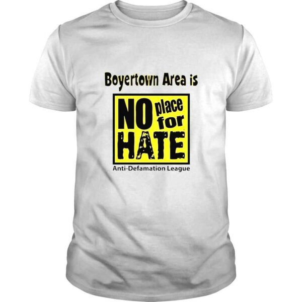 Boyertown Area Is No Place For Hate AntiDefamation League TShirt