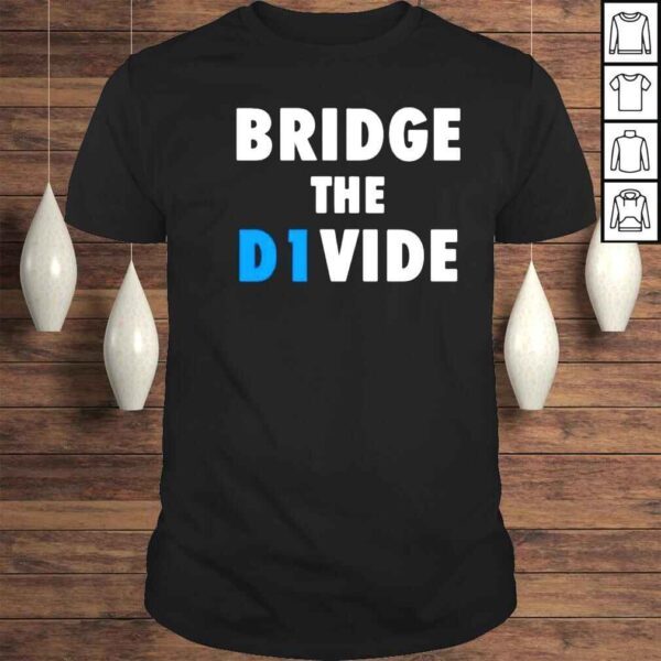 Bridge The D1vide Shirt