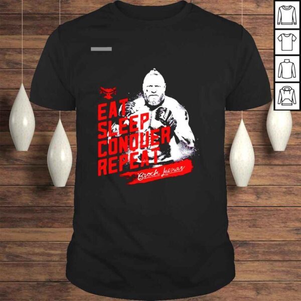 Brock Lesnar Eat Sleep Conquer Repeat shirt