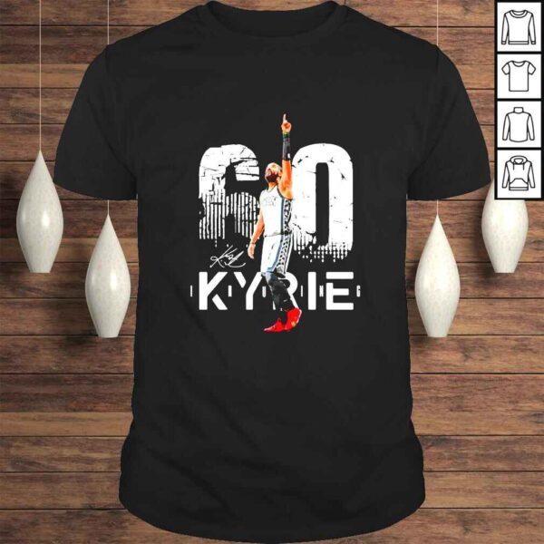 Brooklyn Nets Kyrie Irving 60 point Game signature shirt