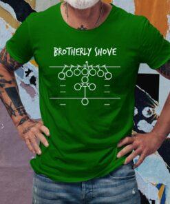 Brotherly Shove T-Shirt