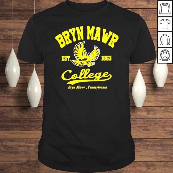 Bryn Mawr est 1863 College Bryn Mawr Pennsylvania shirt