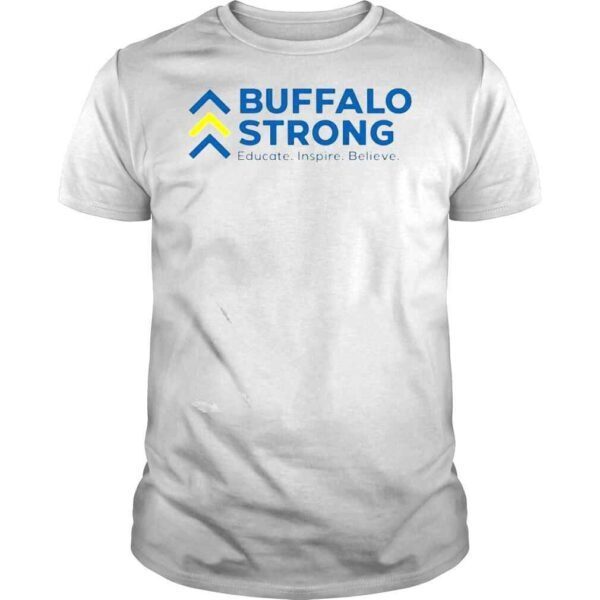 Buffalo Strong Educate Inspire Believe shirt