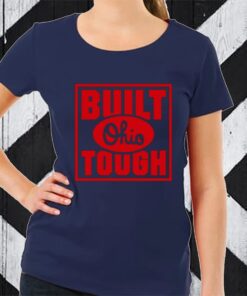 Built Ohio Tough TShirt