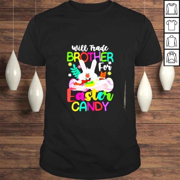 Bunny eat chocolate eggs will trade brother for easter candy shirt