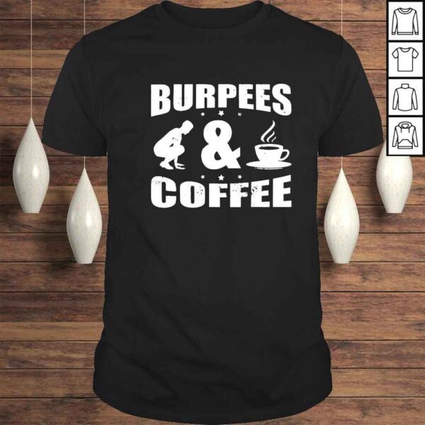 Burpees and coffee shirt