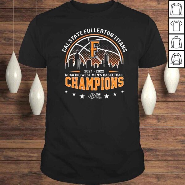 Cal State Fullerton Titans 20212022 NCAA Big West Mens Basketball Champions tshirt