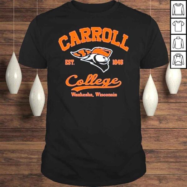 Carroll est 1846 College Waukesha Wisconsin shirt