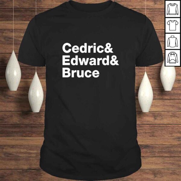 Cedric Edward Bruce TShirt