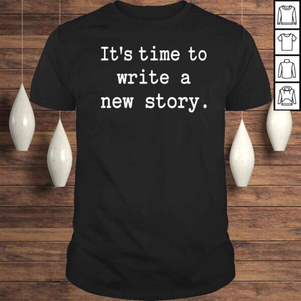 Christine Talbot Its Time To Write A New Story Shirt