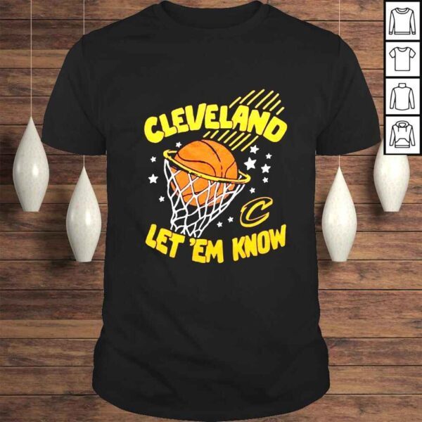 Cleveland Cavs let em know Tshirt