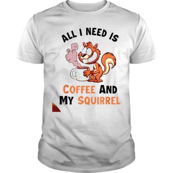 Coffee and my Squirrel Eastern Gray Japanese Fox Squirrel Shirt