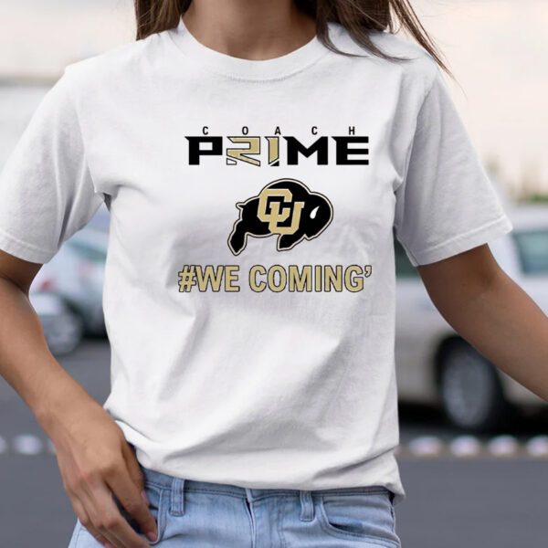 Comfort Colors Coach Prime Colorado Buffaloes Hoodie, We Comin’ 2023 Football TShirt