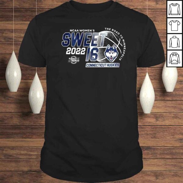 Connecticut Huskies 2022 NCAA Womens Sweet 16 shirt