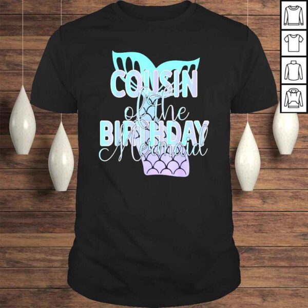 Cousin Of The Birthday Mermaid Family Matching Tee Shirt