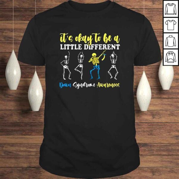 Dabbing skeleton its okay to be a little different down syndrome awareness shirt