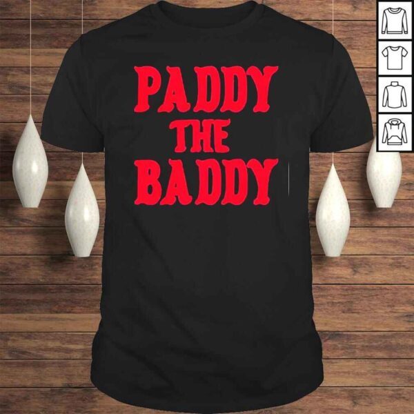 Dave Portnoy Paddy The Baddy Shirt