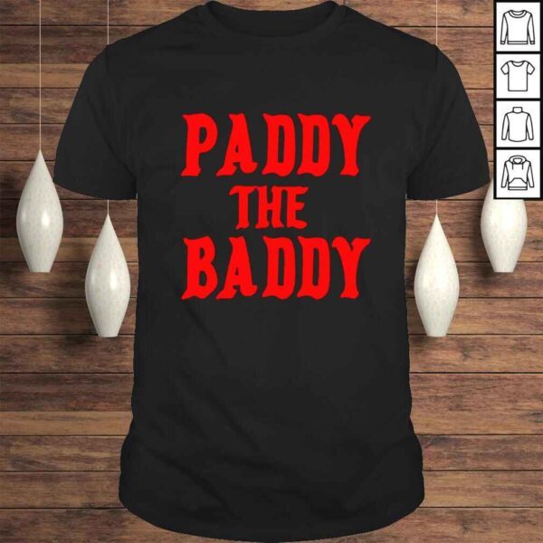 Dave Portnoy Paddy The Baddy nice shirt