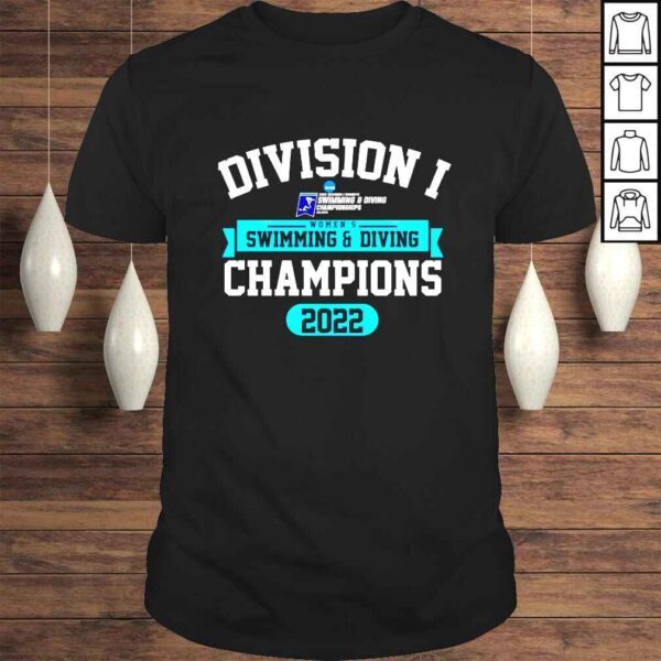 Division I 2022 Division I Womens swimming and diving Champion 2022 shirt