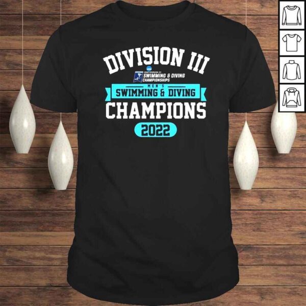 Division III Mens Swimming And Diving Champions 2022 shirt