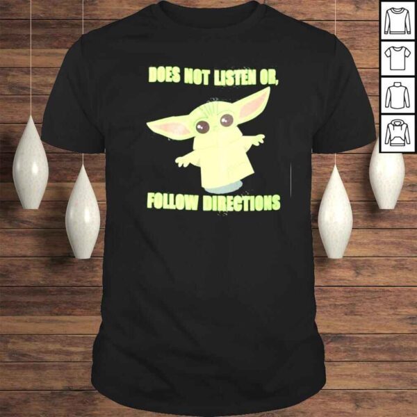 Does Not Listen Or Follow Directions Tee Shirt