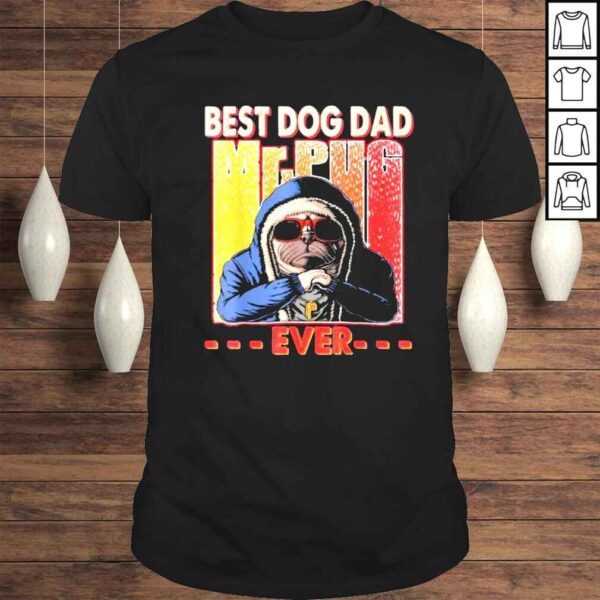 Dog Dad Ever Dog Daddy Lover Father’s Day Shirt