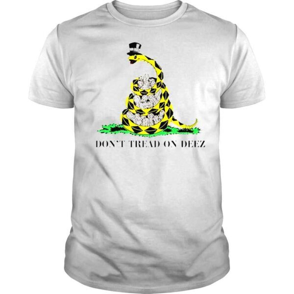 Don’t Tread On Deez Tee Shirt