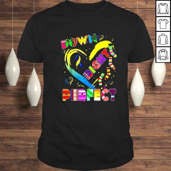 Down right perfect shirt